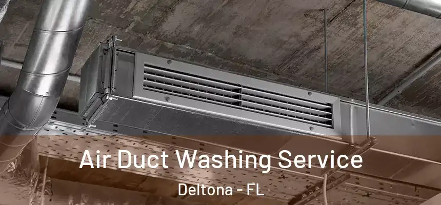  Air Duct Washing Service Deltona - FL