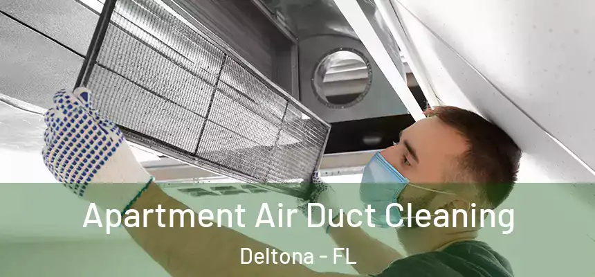 Apartment Air Duct Cleaning Deltona - FL