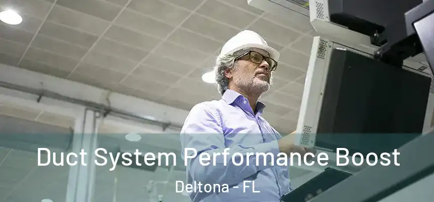 Duct System Performance Boost Deltona - FL