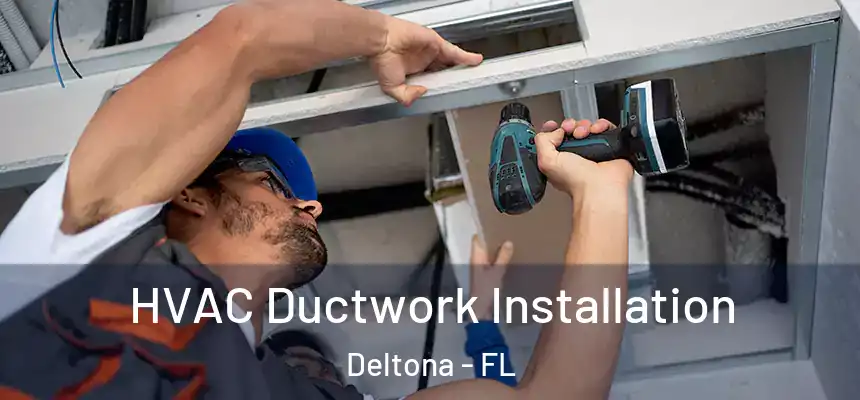  HVAC Ductwork Installation Deltona - FL