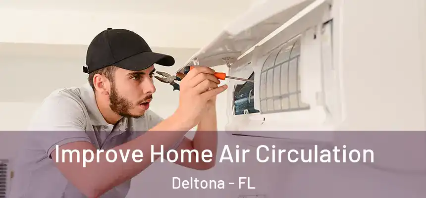  Improve Home Air Circulation Deltona - FL
