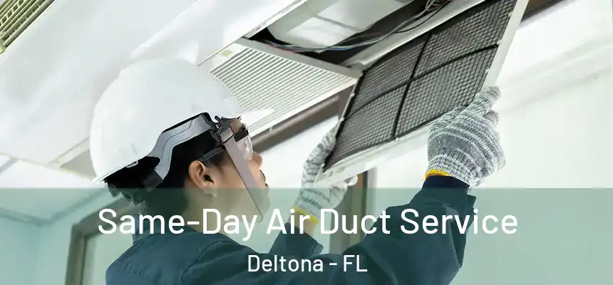  Same-Day Air Duct Service Deltona - FL