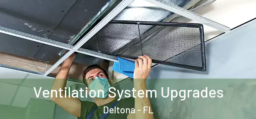 Ventilation System Upgrades Deltona - FL